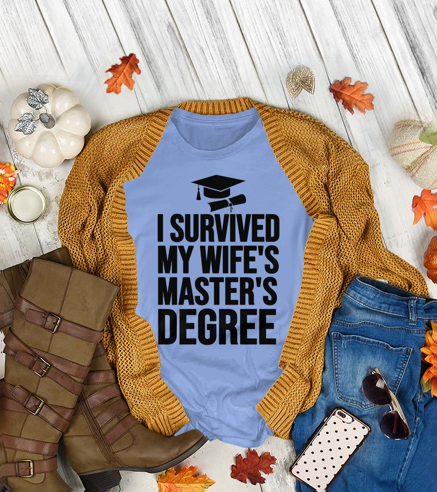 I Survived My Wife's Master's Degree Graduation Caps and Diplomas T-Shirt