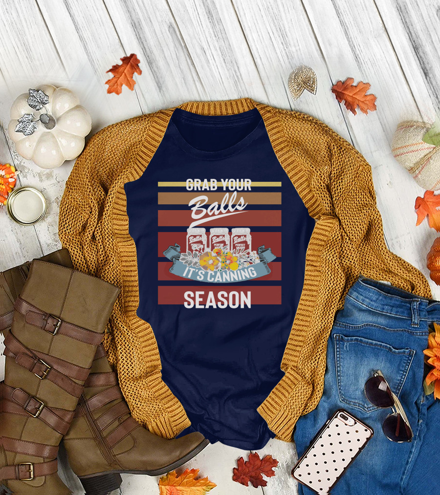 Grab Your Balls It's Canning Season Vintage Jars and Flowers T-Shirt