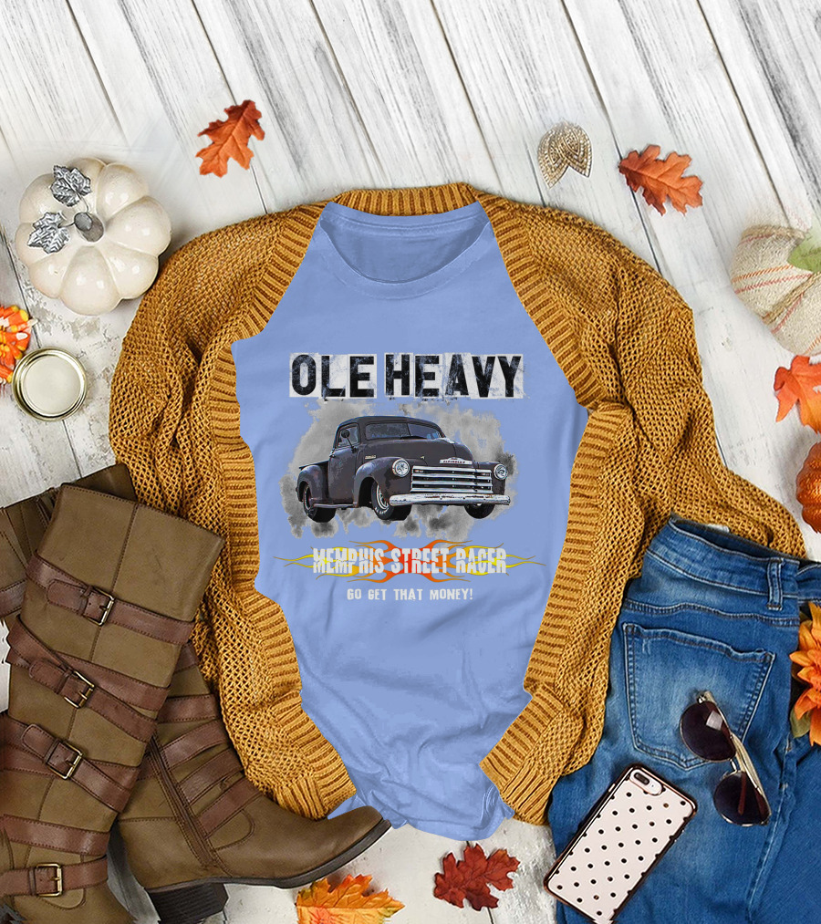Ole Heavy Classic Truck Memphis Street Racer Go Get That Money T-Shirt