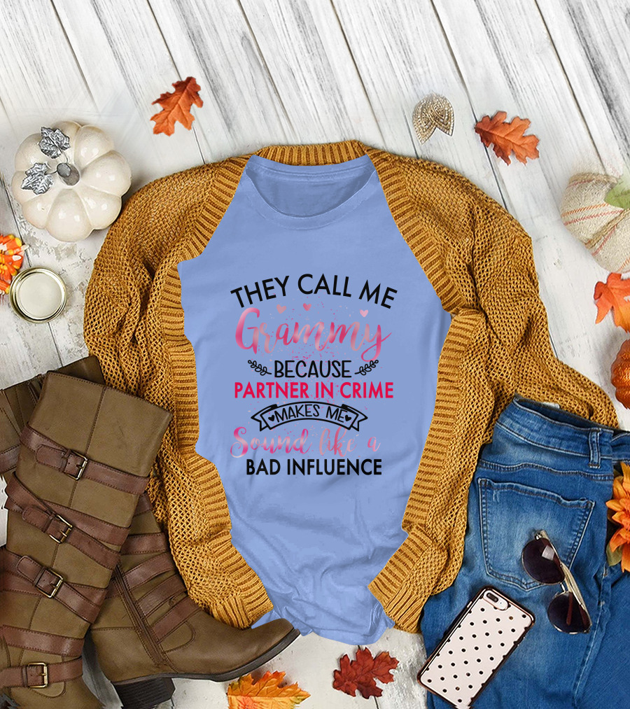 They Call Me Grammy Because Partner In Crime Makes Me Sound Like A Bad Influence Hearts and Flourishes T-Shirt