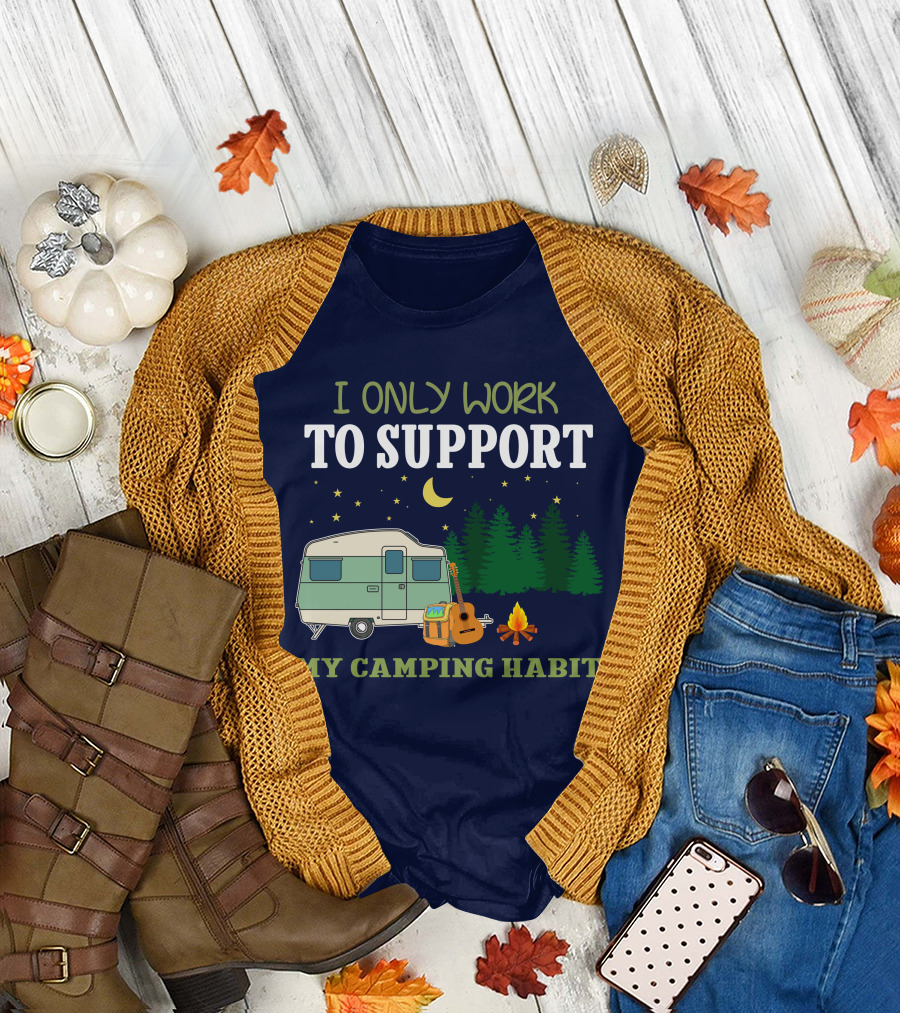 Forest Green I Only Work To Support My Camping Habit Camper Guitar Campfire Moon Stars T-Shirt