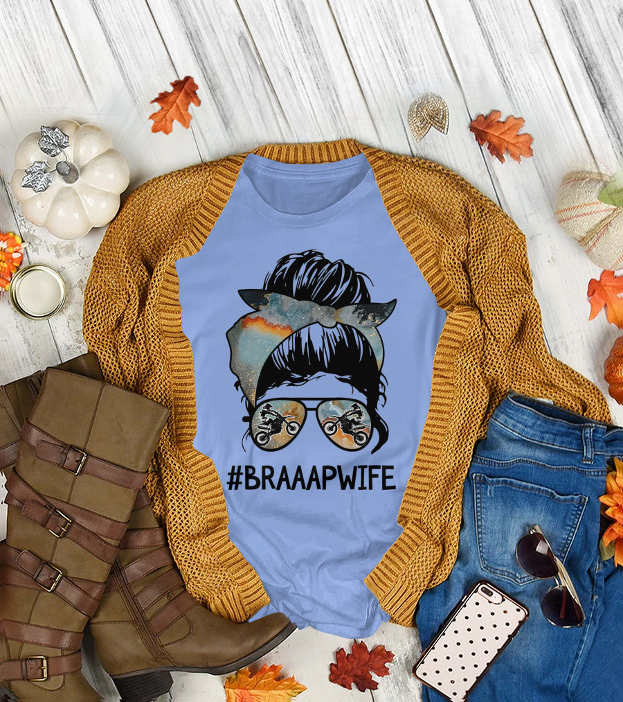 Mother's Day Messy Hair Woman Bun #Braaapwife Dirt Bike T-Shirt