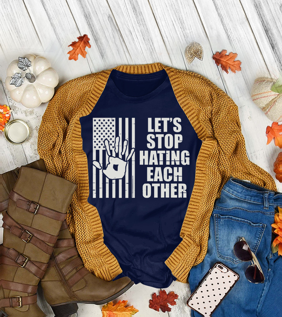 Let's Stop Hating Each Other American Flag Handprint T-Shirt