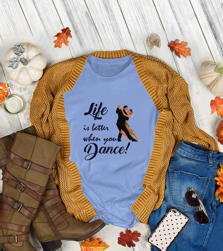 Life Is Better When You Dance Tango Ballet For Girl T-Shirt