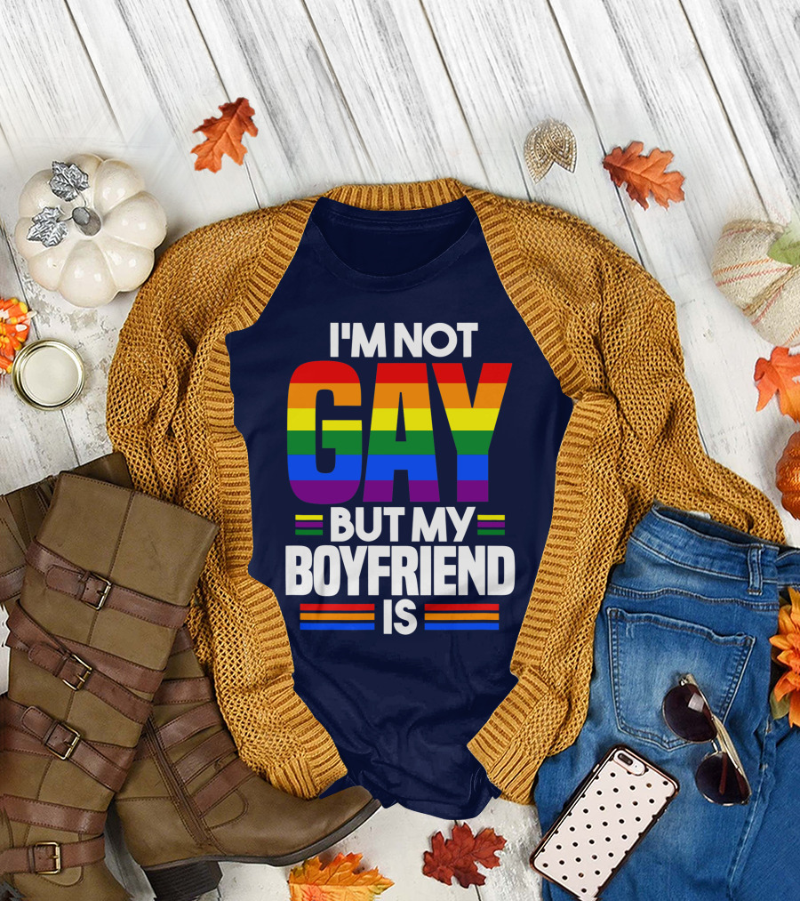 Mens I'm Not Gay But My Boyfriend Is Rainbow Pride Flag T-Shirt