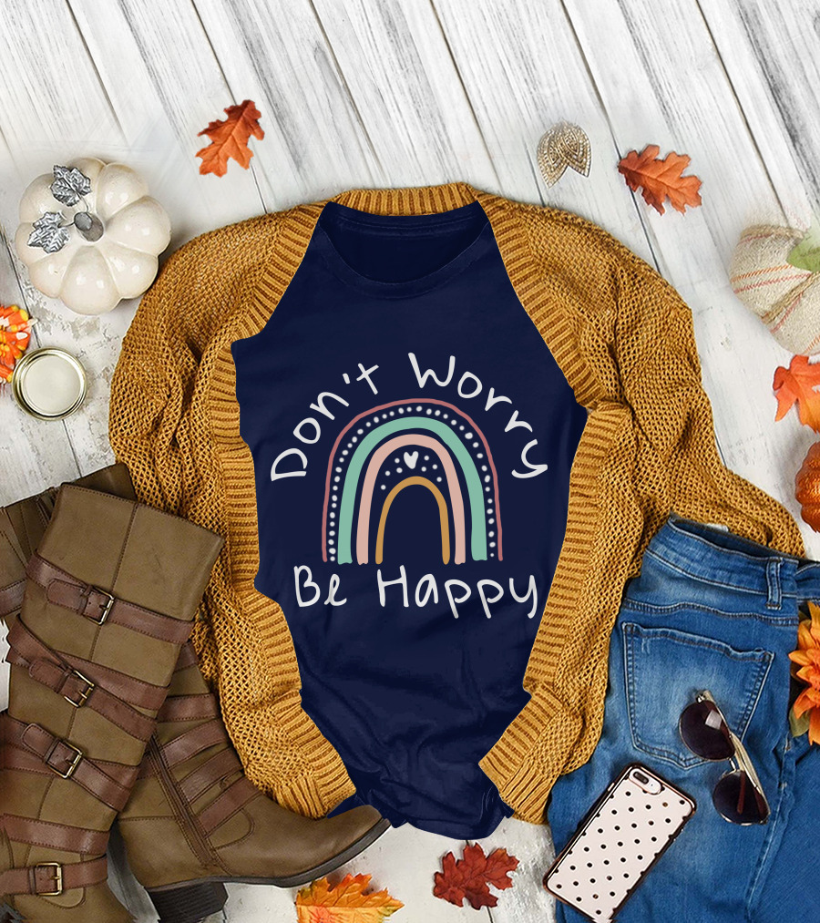Don't Worry Be Happy Rainbow T-Shirt