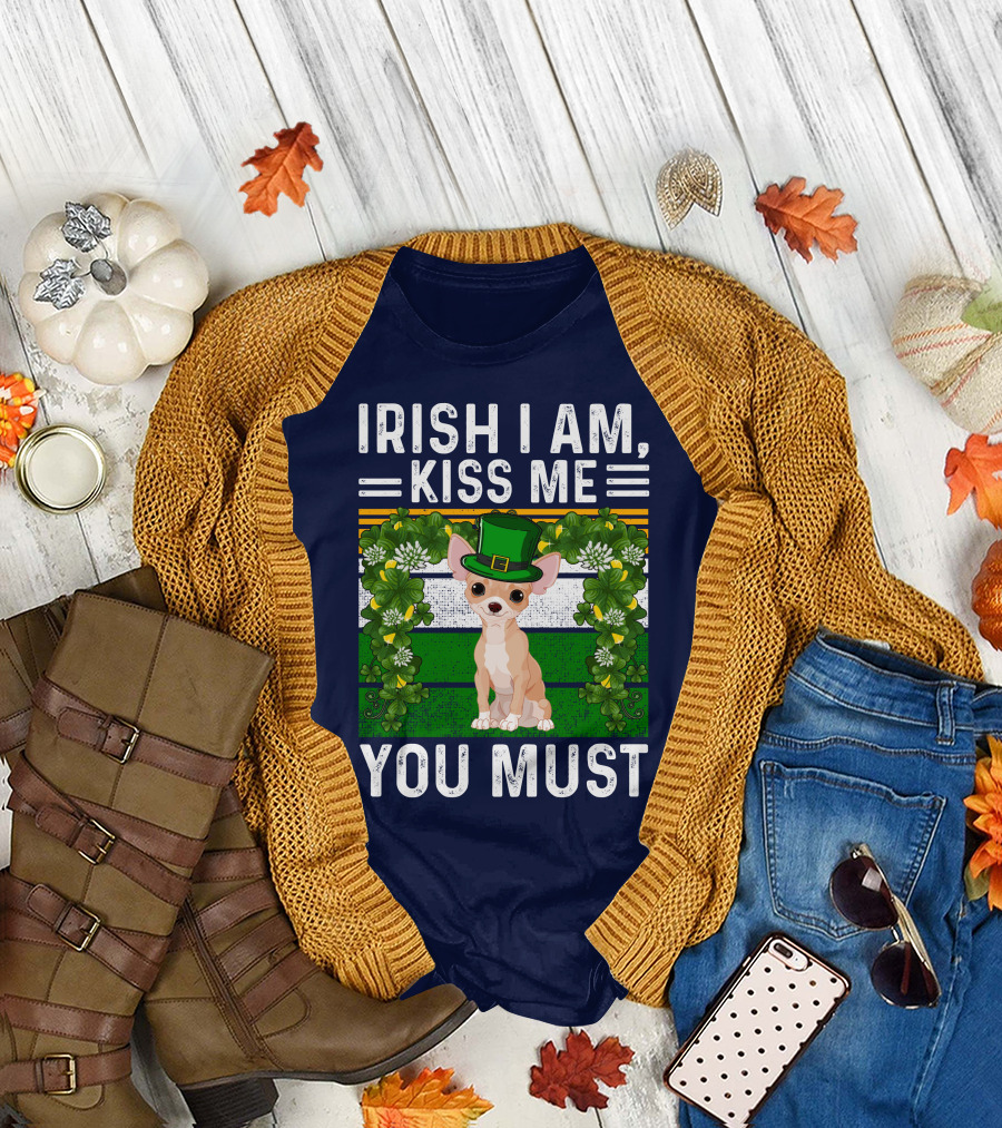 Irish I Am Kiss Me You Must St Patrick Day Chihuahua Dog T-Shirt