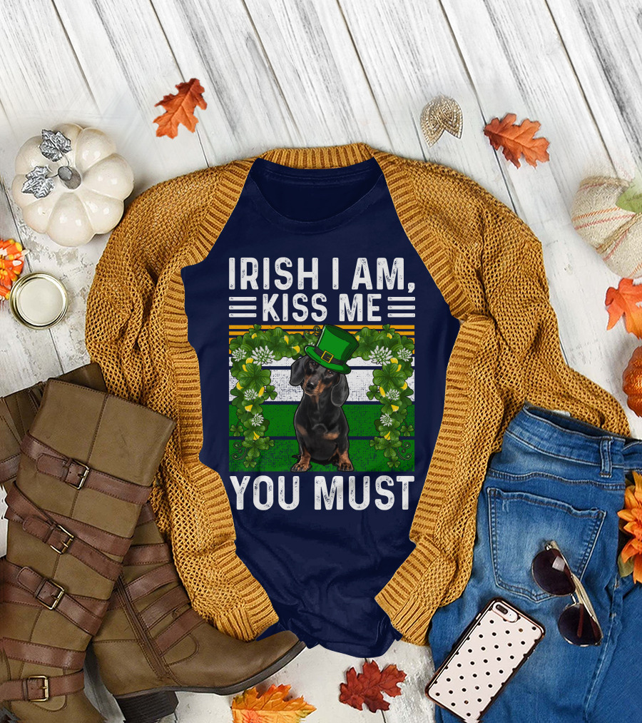 Irish I Am Kiss Me You Must Dachshund Dog St Patrick's Day T-Shirt