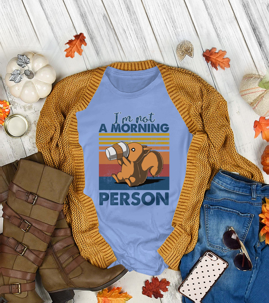 RD I'm Not A Morning Person Coffee Drinking Squirrel T-Shirt