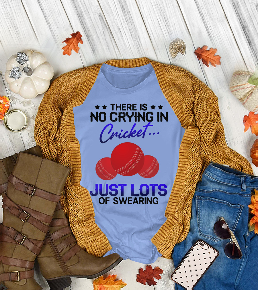 THERE IS NO CRYING IN CRICKET JUST LOTS OF SWEARING WITH THREE RED CRICKET BALLS T-Shirt