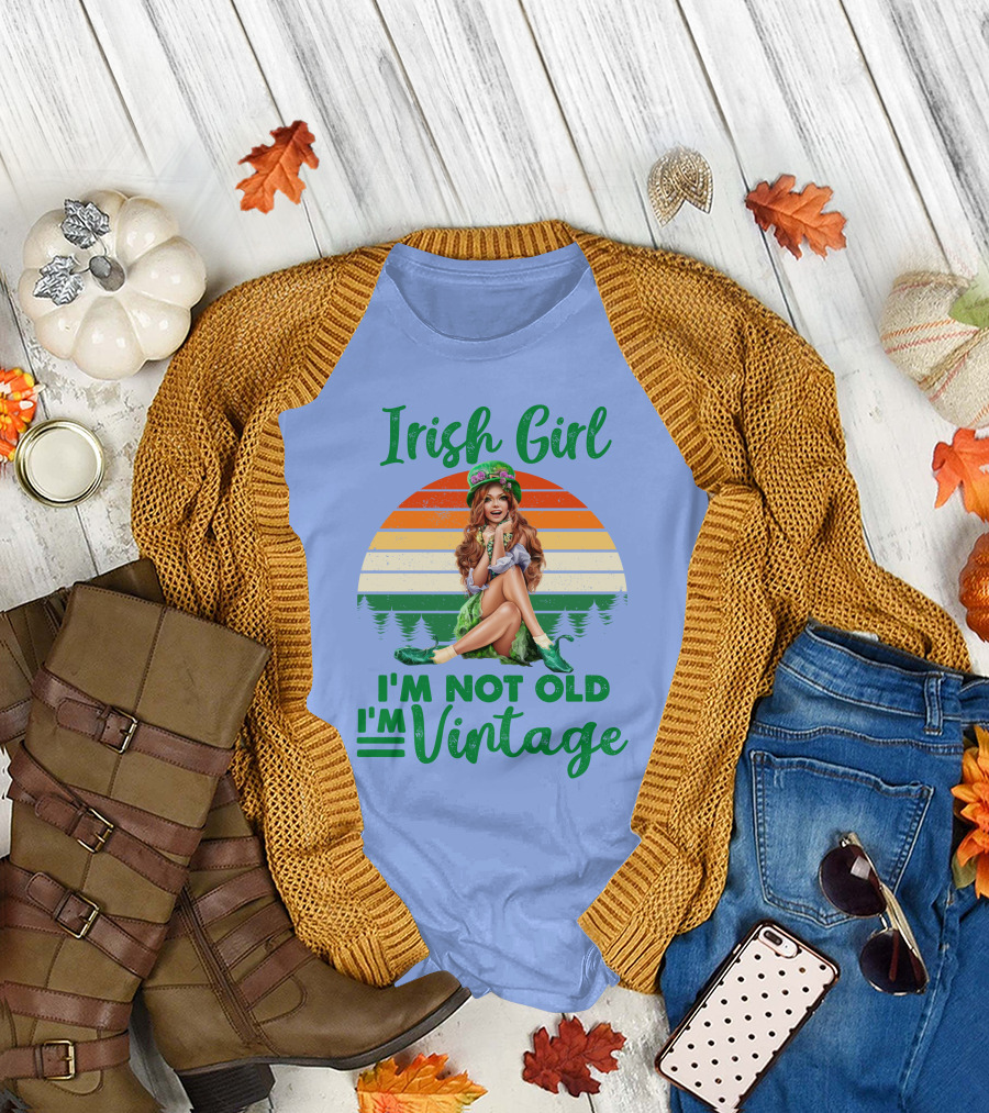 Irish Girl I'm Not Old I'm Vintage T-Shirt