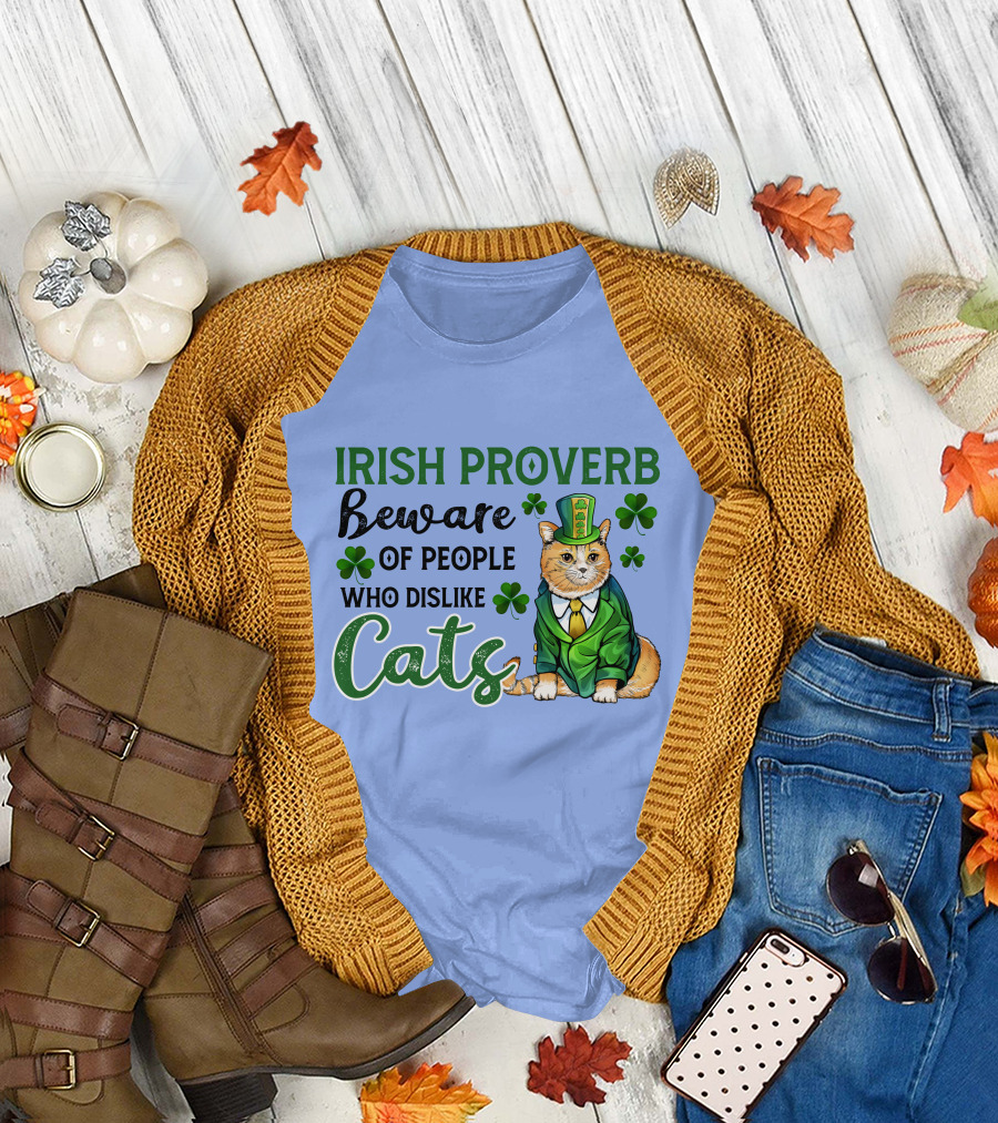 Irish Proverb Beware of People Who Dislike Cats with Shamrock-Wearing Cat T-Shirt