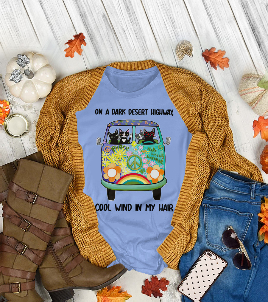 Hippie Cats in Peaceful Van On A Dark Desert Highway Cool Wind In My Hair T-Shirt
