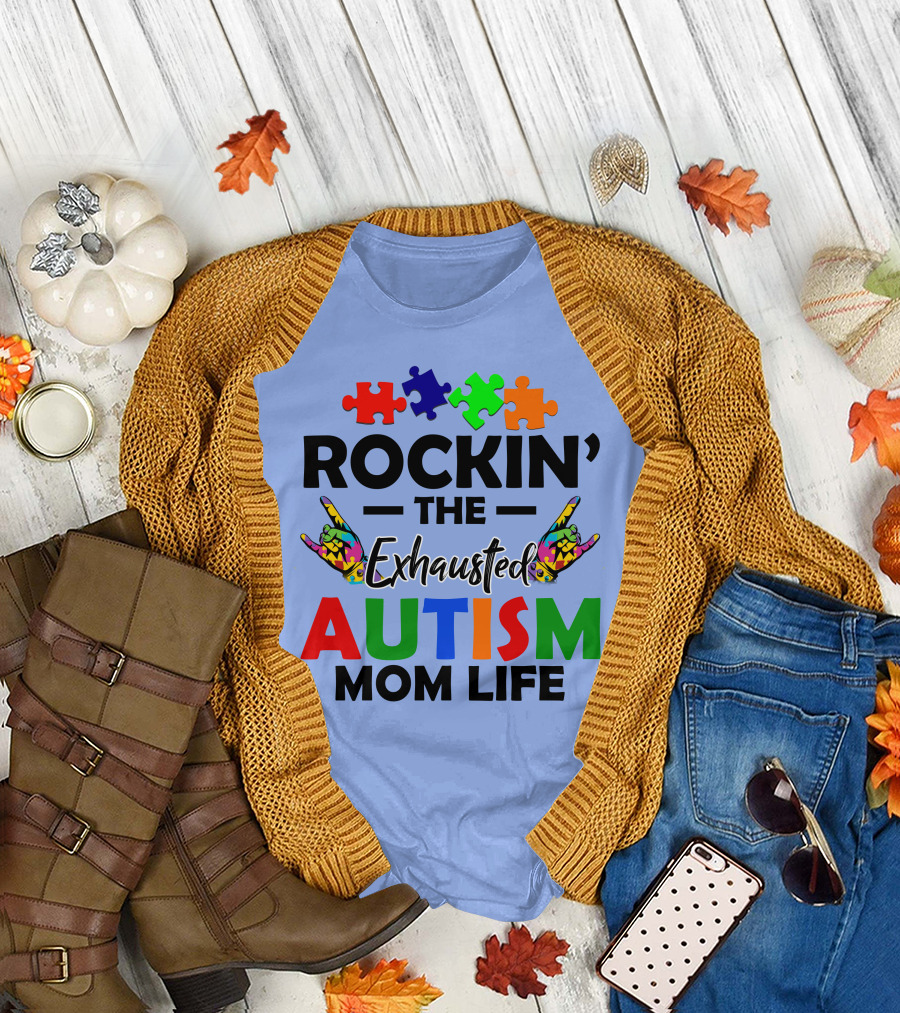 Rockin' the Exhausted Autism Mom Life Puzzle Pieces and Colorful Hands T-Shirt