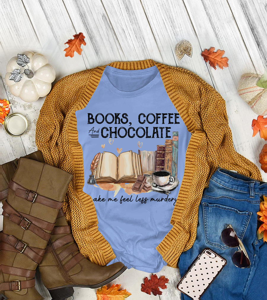 BOOKS COFFEE AND CHOCOLATE Make Me Feel Less Murdeary Open Books Stack Heart Icons Cup T-Shirt
