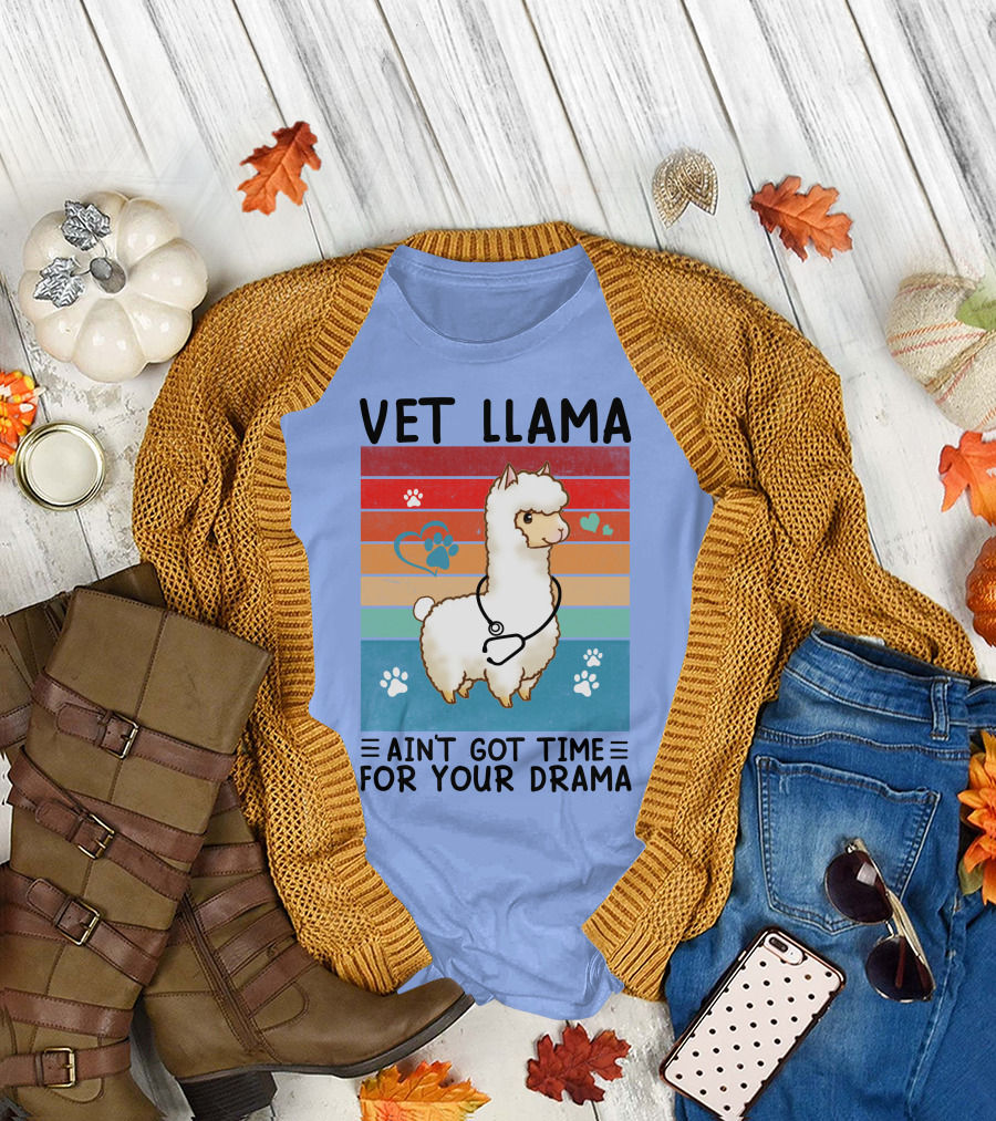 Vet Llama Ain't Got Time for Your Drama Stethoscope and Heart Paws T-Shirt