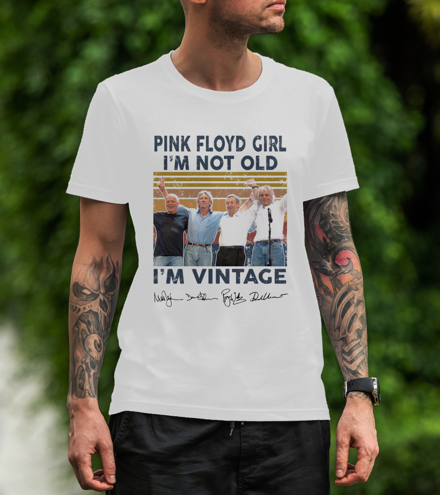 Pink Floyd Girl I'm Not Old I'm Vintage Band Members Signatures T-Shirt