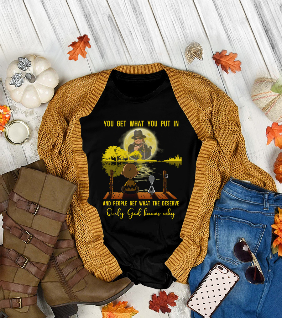 YOU GET WHAT YOU PUT IN ONLY GOD KNOWS WHY KID ROCK SNOOPY T-Shirt