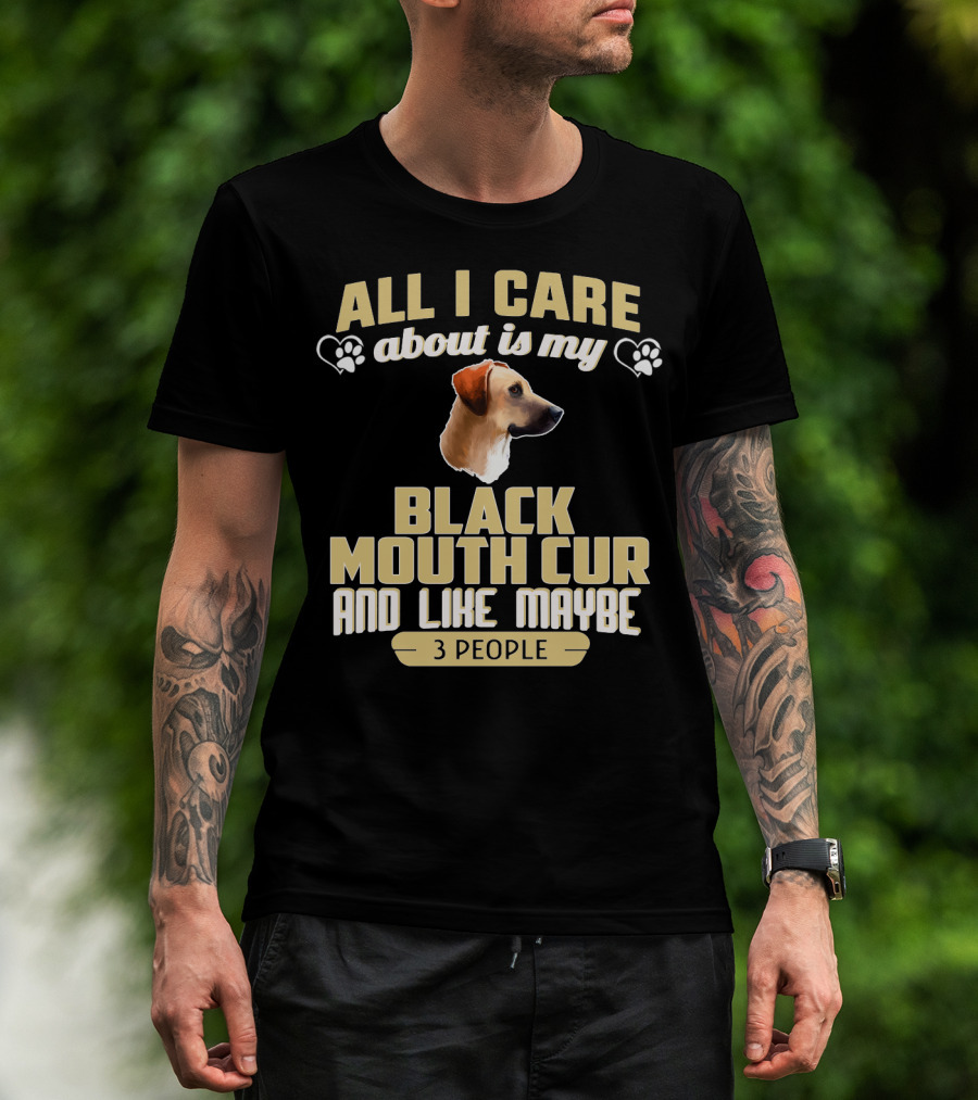 All I Care About Is My Black Mouth Cur And Like Maybe 3 People Dog Love Paw Prints T-Shirt