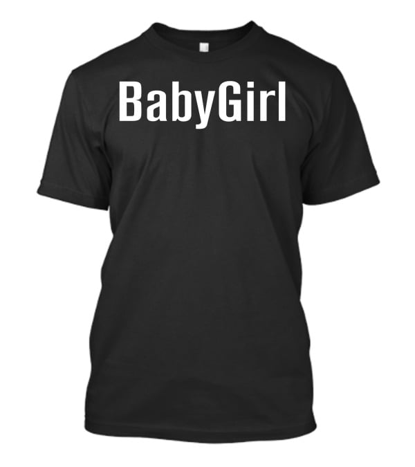 Babygirl Text Bold White Letters T-Shirt