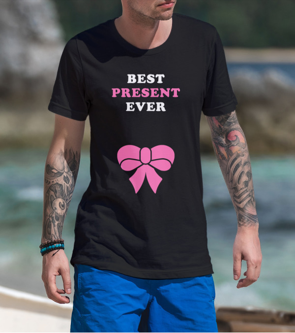 Best Present Ever Pink Bow T-Shirt