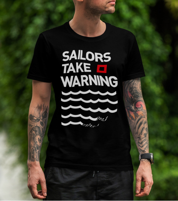 SAILORS TAKE WARNING RED SKY MORNINGS T-Shirt