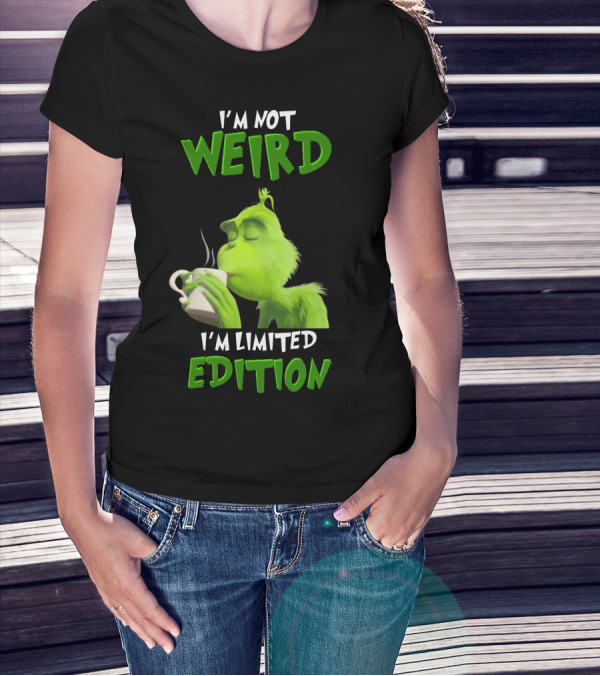 I'm Not Weird I'm Grinch T-Shirt