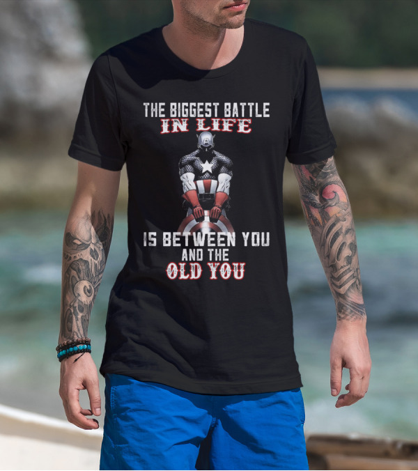 The Biggest Battle In Life Captain American Is Between You And The Old You T-Shirt
