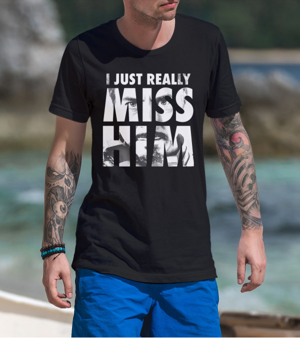 I Just Really Miss Him Tony Stark Tribute Marvel T-Shirt