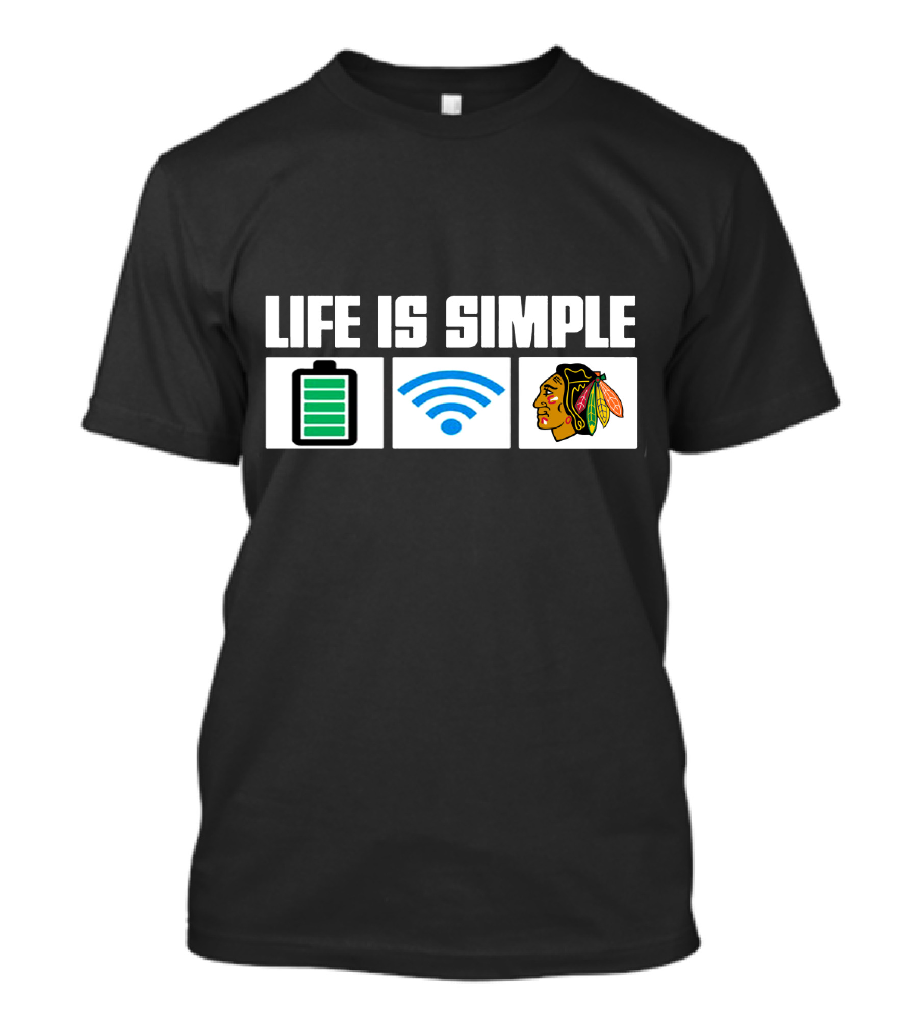 Life Is Simple Chicago Blackhawks Battery Wi-Fi T-Shirt