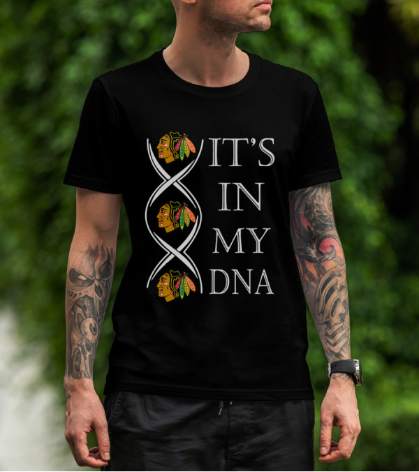 Chicago Blackhawks It's In My DNA T-Shirt