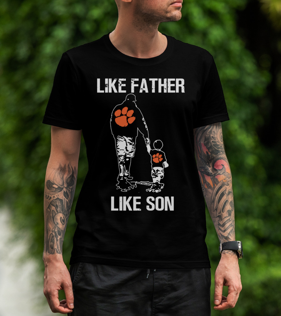 Like Father Like Son Clemson Tigers Football T-Shirt