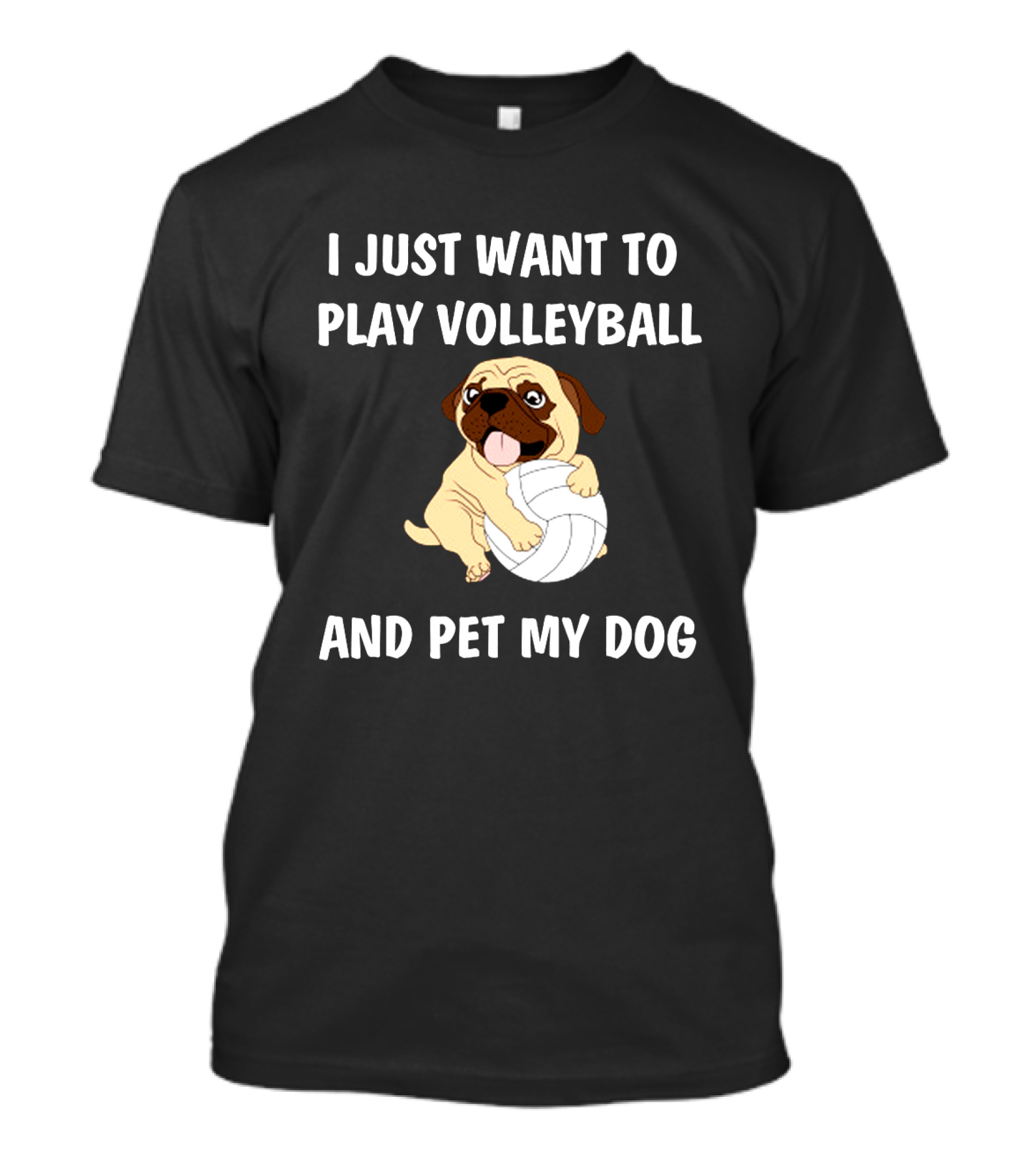 I Just Want To Play Volleyball And Pet My Dog T-Shirt