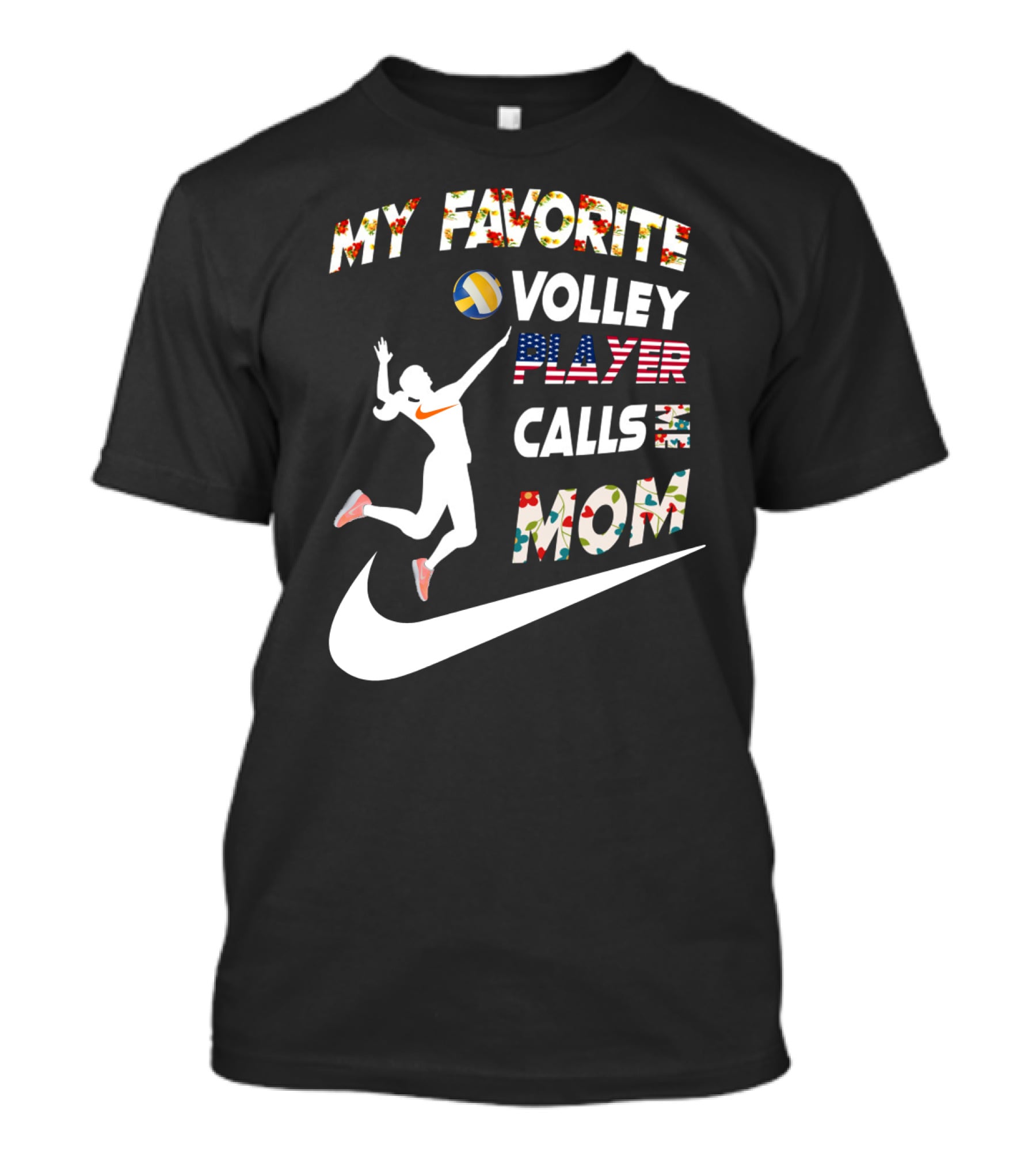My Favorite Volleyball Player Calls Me Mom T-Shirt
