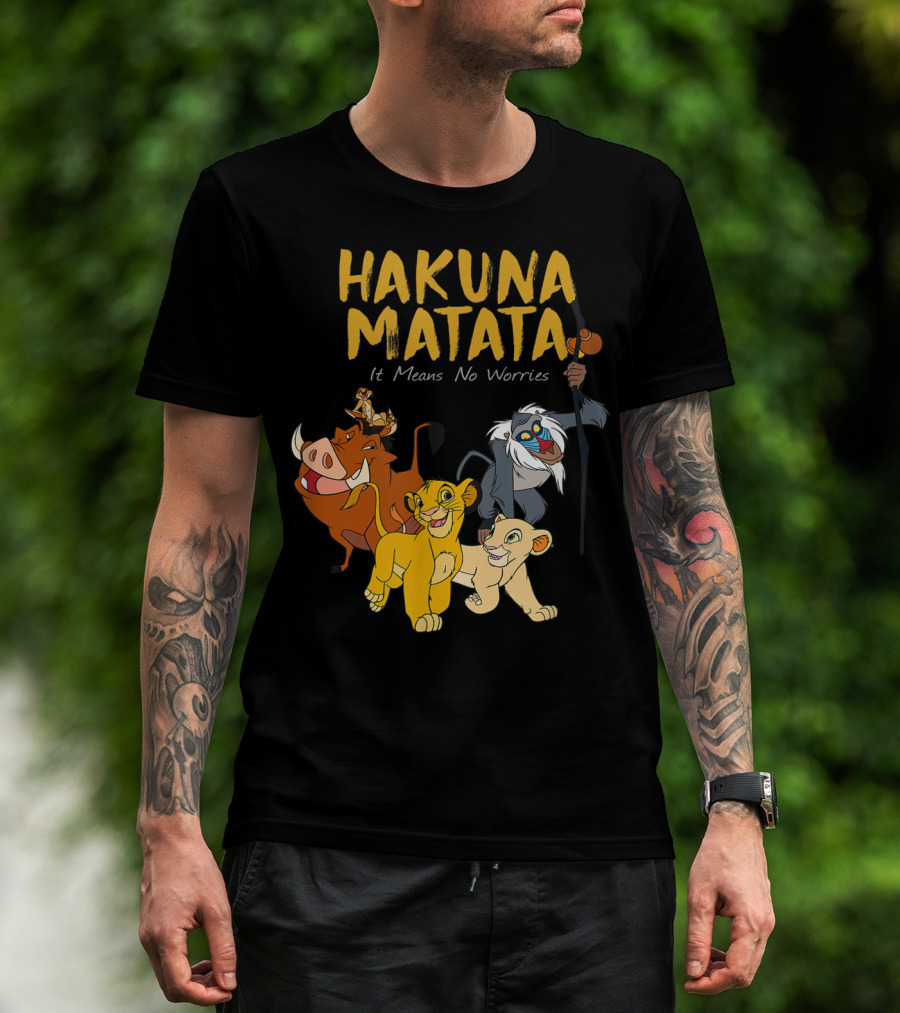 Hakuna Matata It Means No Worries Disney Films T-Shirt