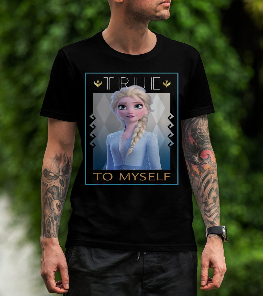 True To Myself Frozen Disney Films T-Shirt
