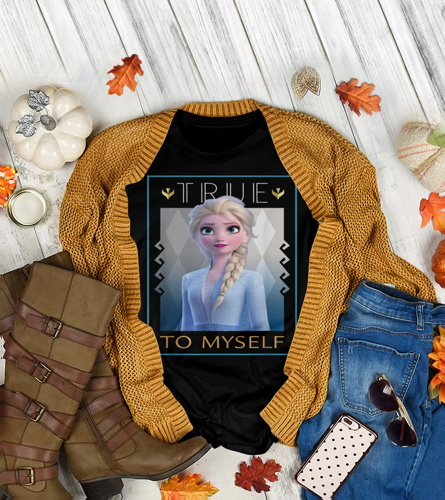 True To Myself Frozen Disney Films T-Shirt