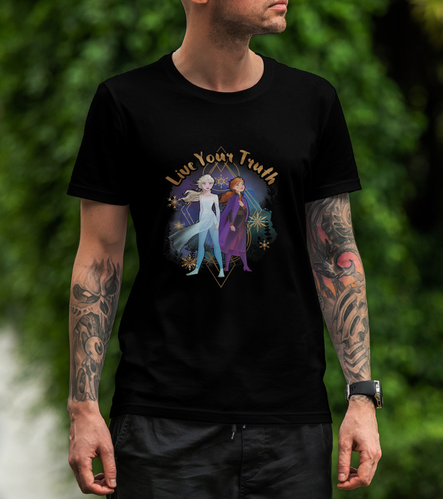Live Your Truth Disney Frozen Princesses T-Shirt