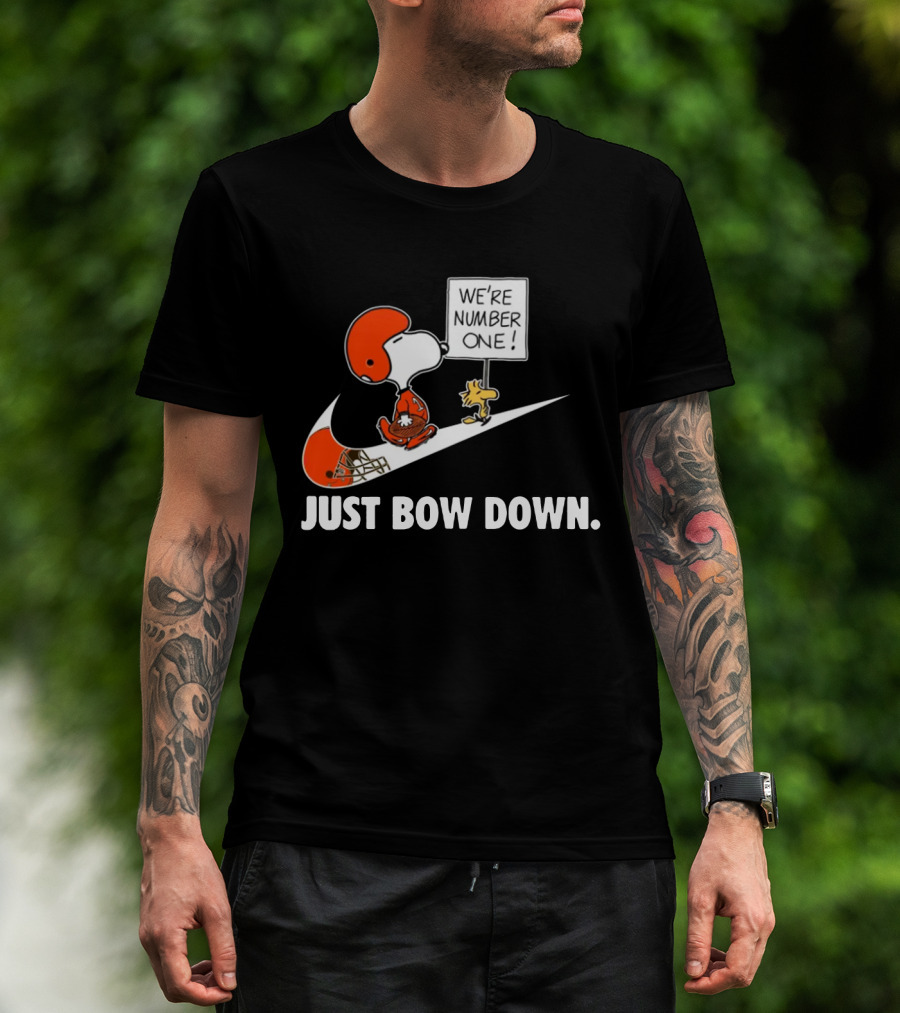 Cleveland Browns We're Number One Just Bow Down T-Shirt