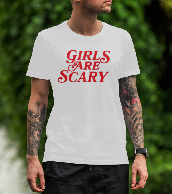 Girls Are Scary Stranger Things Font T-Shirt