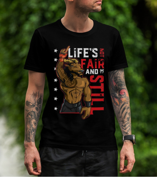 LIFE'S NOT FAIR AND STILL Taurus Tribal Warrior With Stars T-Shirt