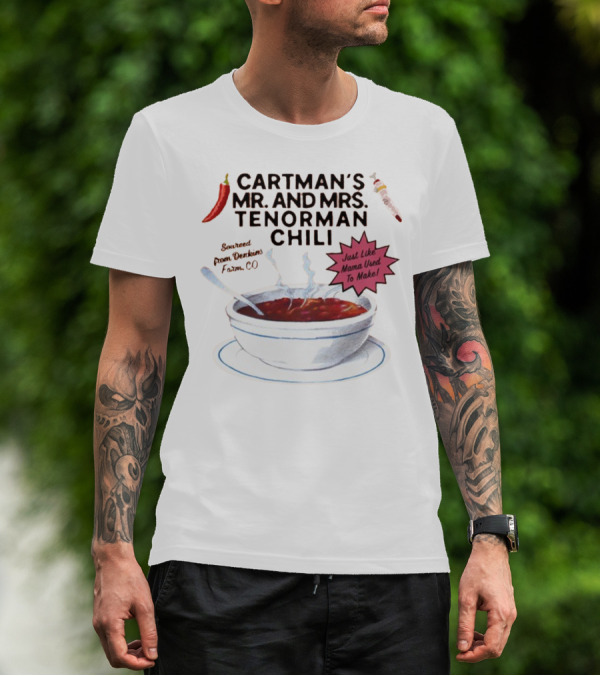 Cartman's Mr. And Mrs. Tenorman Chili Just Like Mama Used To Make Farm CO T-Shirt