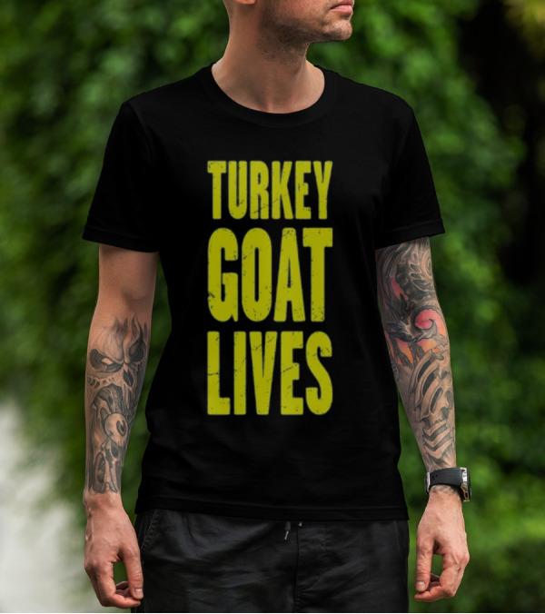 Turkey Goat Lives T-Shirt