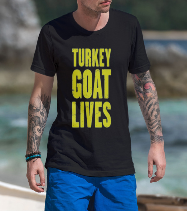 Turkey Goat Lives T-Shirt