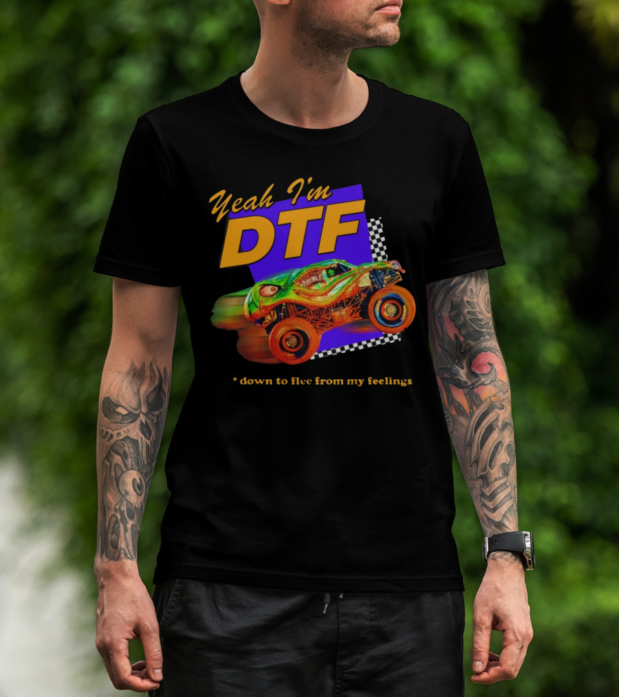 Yeah I'm DTF Down To Flee From My Feelings Monster Truck Racing Checkerboard Vibrant Colors T-Shirt