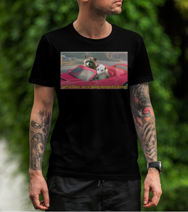Get In Loser We're Going Dumpster Diving Raccoon And Opossum In Pink Car T-Shirt