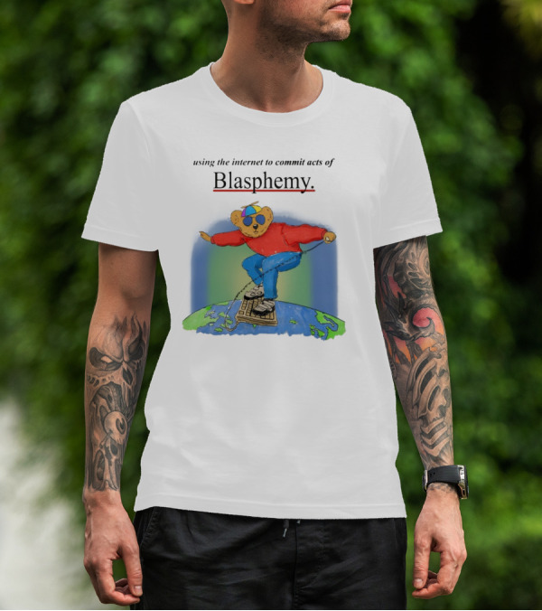 Internet Blasphemy Bear Surfing Globally T-Shirt