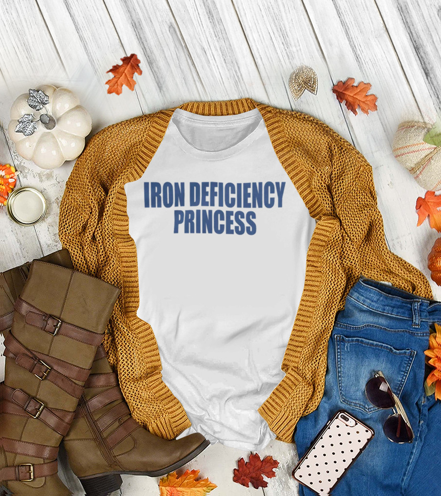 Moximimi Store Iron Deficiency Princess T-Shirt