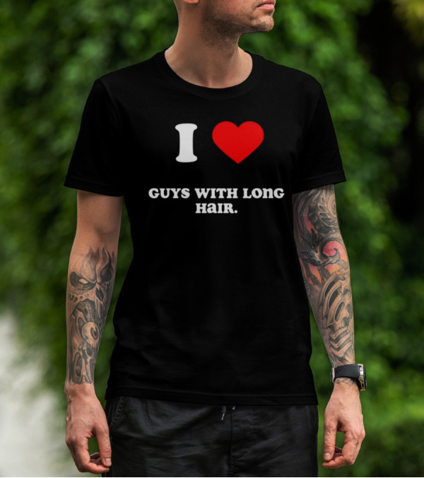 I Heart Guys With Long Hair T-Shirt