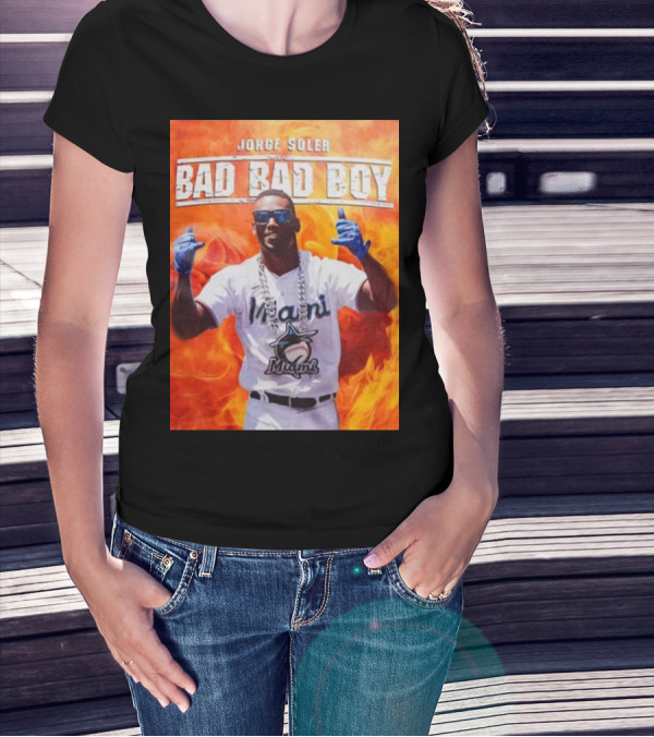 Jorge Soler Bad Bad Boy Miami Marlins Fire Background T-Shirt